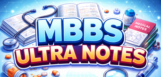 MBBS ULTRA NOTES