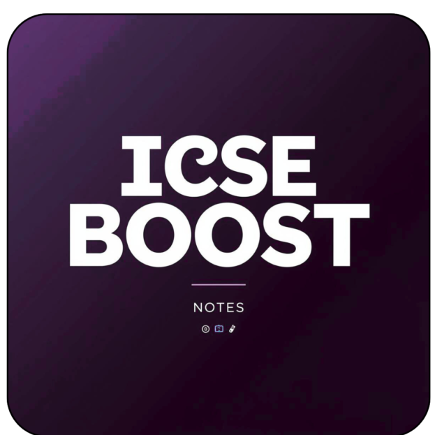 ICSE BOOST NOTES