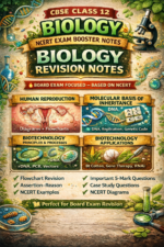12th Biology High Weightage Chapters Revision Notes | Flowcharts + Important Questions | CBSE
