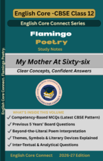 My Mother at Sixty-Six Study Notes English Core Class 12 CBSE
