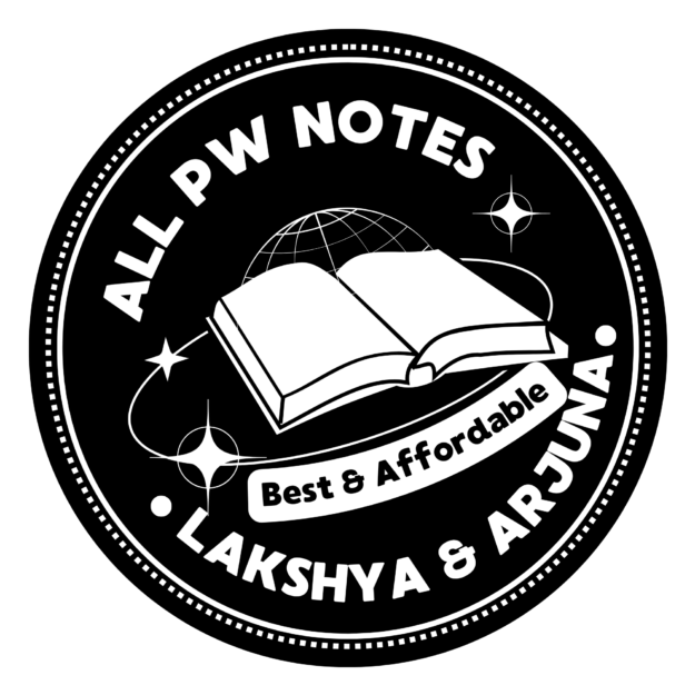 All PW Lakshya Arjuna Notes for JEE/NEET