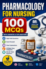 Pharmacology- 100 MCQs with Answers & Explanations
