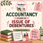 Class XII accountancy notes- Issue of Debentures