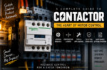 Contactors in Electrical Systems: Operation, Types, and Relay Comparison