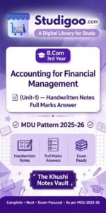 MDU B.com 3rd year Accounting for financial management Unit-1 Handwritten Notes| Full Marks assignment Answer