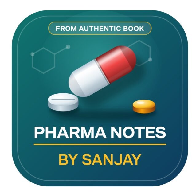 PHARMA NOTES BY SANJAY